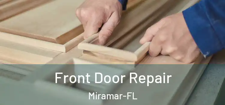 Front Door Repair Miramar-FL