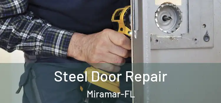  Steel Door Repair Miramar-FL